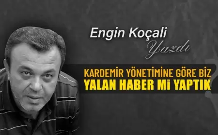 KARDEMİR YÖNETİMİNE GÖRE BİZ YALAN HABER Mİ YAPTIK